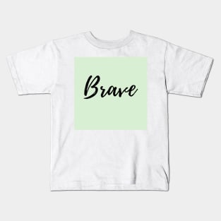 Brave - Courageous - Inner Strength Kids T-Shirt